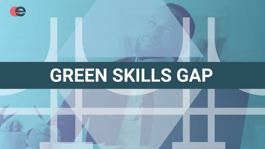 featured image Green Skills: Bridging the Gap