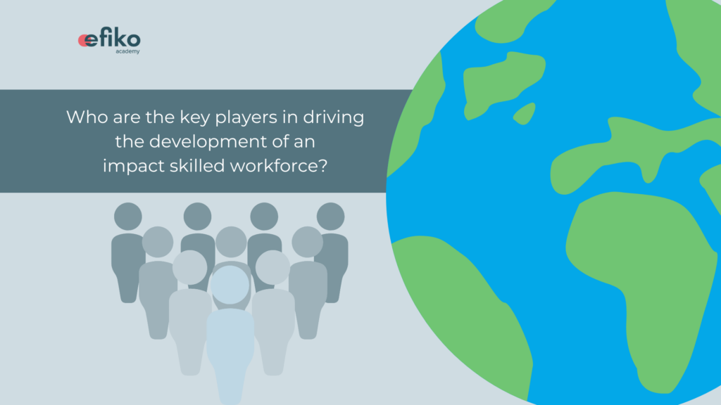 Who Are the Key Players in Driving the Development of an Impact Skilled Workforce-4